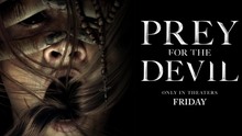 'Prey For The Devil' - góc nhìn mới cho phim trừ tà