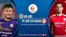VIDEO: Nhận định bóng đá nhà cái Hà Nội vs TPHCM. Trực tiếp bóng đá Việt Nam