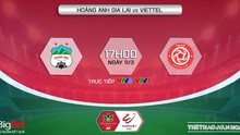 VIDEO HAGL vs Viettel: VTV6 Trực tiếp bóng đá V-League hôm nay (17h00,11/3)