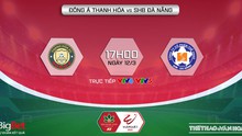 VIDEO Thanh Hóa vs Đà Nẵng. VTV6 trực tiếp bóng đá V-League 2022 hôm nay
