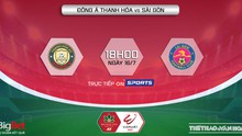 VIDEO Trực tiếp Thanh Hóa vs Sài Gòn - Trực tiếp bóng đá V-League 2022 (18h00, 16/7)