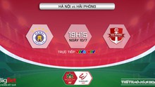 VIDEO Hà Nội vs Hải Phòng: VTV6 trực tiếp bóng đá, dự đoán bóng đá V-League 2022 (19h15, 10/7)