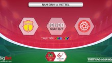 VIDEO trực tiếp Nam Định vs Viettel: VTV6 Trực tiếp bóng đá V-League 2022 (18h00, 19/7)