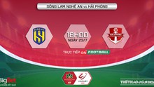 Nhận định bóng đá nhà cái SLNA vs Hải Phòng. Nhận định, dự đoán bóng đá V-League 2022 (18h00, 23/7)