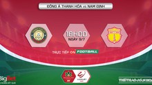 VIDEO Thanh Hóa vs Nam Định: VTV6 trực tiếp bóng đá, dự đoán bóng đá V-League 2022
