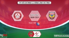 VIDEO Trực tiếp TPHCM vs Hà Tĩnh - Xem trực tiếp bóng đá V-League 2022 (19h15, 20/7)