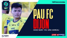 Nhận định bóng đá nhà cái Pau FC vs Dijon. Nhận định, dự đoán bóng đá Ligue 2 (0h00, 7/8)