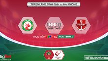 Soi kèo nhà cái Bình Định vs Hải Phòng. Nhận định, dự đoán bóng đá V-League 2022 (18h00, 14/9)