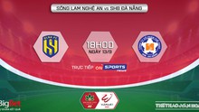 Nhận định bóng đá nhà cái SLNA vs Đà Nẵng. Nhận định, dự đoán bóng đá V-League 2022 (18h00, 13/9)