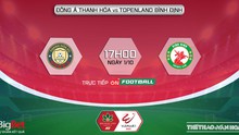 Nhận định bóng đá nhà cái Thanh Hóa vs Bình Định. Nhận định, dự đoán bóng đá V-League 2022 (17h00, 1/10)
