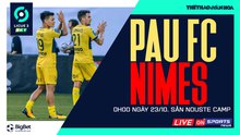 Soi kèo nhà cái Pau FC vs Nimes. Nhận định, dự đoán bóng đá Ligue 2 (0h00, 23/10)