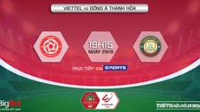 Nhận định bóng đá nhà cái Viettel vs Thanh Hóa. Nhận định, dự đoán bóng đá V-League 2022 (19h15, 28/8)