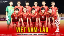 VIDEO Nữ Việt Nam vs Lào: VTV6 trực tiếp bóng đá, dự đoán bóng đá nữ Đông Nam Á (18h00, 9/7)