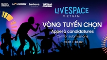 'LiveSpace Vietnam': Dựng 'nhà' quy mô quốc tế cho nghệ sĩ trẻ