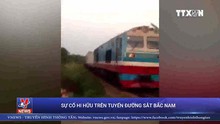 VIDEO 2 đoàn tàu suýt đối đầu nhau trên đường sắt Bắc Nam