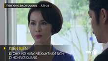 ‘Tình khúc Bạch Dương’ tập 28: Quyên muốn ly hôn Quang, đợi Hùng quay trở lại