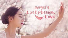 'Nhiệm vụ cuối cùng của thiên thần' lên sóng 22/5: Hé lộ lần đầu gặp gỡ lãng mạn giữa L và Hye Sun