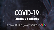 Chương trình 'Covid-19 phòng và chống' lên sóng VTV2 từ 14/8