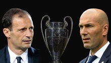 Zidane: 'Ngoài phòng ngự, Juve còn tấn công rất giỏi'. Allegri: 'Juve bây giờ khác năm 2015'