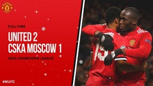 Video bàn thắng trận M.U 2-1 CSKA Moscow ở Champions League