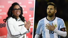 Nữ hoàng truyền hình Oprah Winfrey: 'Messi, hãy là một chiến binh!'