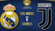 Link xem trực tiếp trận Real Madrid vs Juventus (05h05, 5/8)