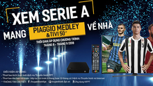 'Xem Serie A trúng xe tay ga Piaggio Medley' cùng Truyền hình FPT