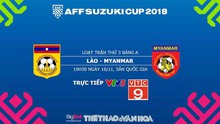 Nhận định bóng đá Việt Nam vs Malaysia, Lào vs Myanmar (19h30, 16/11). VTV5, VTV6 trực tiếp