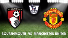 Xem trực tiếp Bournemouth vs M.U (19h30, 03/11) ở đâu?