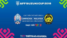 AFF Cup 2018: Dự đoán bóng đá Campuchia vs Malaysia (18h30 ngày 8/11)