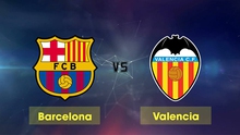 Link xem trực tiếp Barcelona vs Valencia (00h30, 03/2)