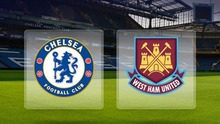 VIDEO: Nhận định và nhận định bóng đá bóng đá Chelsea vs West Ham (02h00 ngày 9/4)