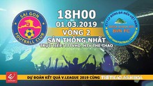 Xem trực tiếp bóng đá Sài Gòn vs Sana Khánh Hòa (18h00, 01/03), vòng 2 V-League 2019