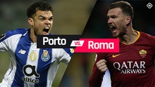 VIDEO nhận định Porto vs Roma (3h00 ngày 7/3), vòng 1/8 Cúp C1. Trực tiếp K+PC