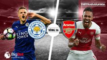 Nhận định bóng đá bóng đá Leicester vs Arsenal (18h00 ngày 28/4). Trực tiếp Leicester vs Arsenal