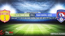 Nam Định vs Than Quảng Ninh: Trực tiếp bóng đá và nhận định (17h00, 10/5), V-League 2019