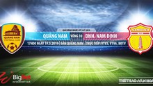 Quảng Nam vs Nam Định: Trực tiếp bóng đá và nhận định (17h00 ngày 19/05)