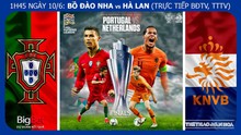 Nhận định bóng đá Bồ Đào Nha vs Hà Lan (01h45.10/6) chung kết UEFA Nations League. Trực tiếp Bóng đá TV