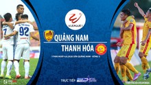 Nhận định bóng đá bóng đá Quảng Nam vs Thanh Hóa. TTTT trực tiếp bóng đá Việt Nam