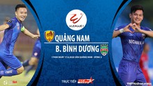 Nhận định bóng đá bóng đá Quảng Nam vs Bình Dương. Trực tiếp bóng đá vòng 5 V-League 2020