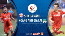 Soi kèo bóng đá SHB Đà Nẵng vs Hoàng Anh Gia Lai. Trực tiếp bóng đá V-League vòng 6