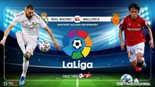 Nhận định bóng đá nhà cái Real Madrid vs Mallorca. Vòng 31 La Liga. Trực tiếp BĐTV