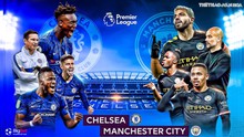 Nhận định bóng đá bóng đá Chelsea vs Man City. Trực tiếp bóng đá Vòng 31 Ngoại hạng Anh. K+. K+PM