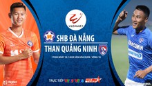 Nhận định bóng đá bóng đá SHB Đà Nẵng vs Than Quảng Ninh. Trực tiếp bóng đá V-League 2020