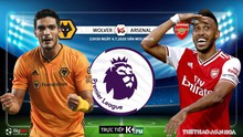Nhận định bóng đá bóng đá Wolves vs Arsenal. Trực tiếp bóng đá Ngoại hạng Anh. K+. K+PM