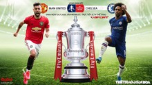 Nhận định bóng đá bóng đá MU vs Chelsea. Bán kết cúp FA. Trực tiếp SCTV thể thao, FPT