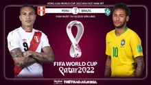 Nhận định bóng đá nhà cái Peru vs Brazil. Vòng loại World Cup 2020 khu vực Nam Mỹ