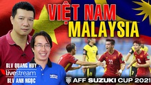 Bình luận và dự đoán trận Việt Nam vs Malaysia cùng BLV Quang Huy và Anh Ngọc