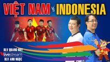 Bình luận U23 Việt Nam vs U23 Indonesia cùng BLV Quang Huy và Anh Ngọc