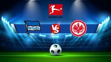 Nhận định bóng đá nhà cái Hertha Berlin vs Frankfurt. Nhận định, dự đoán bóng đá Bundesliga (20h30, 13/8)